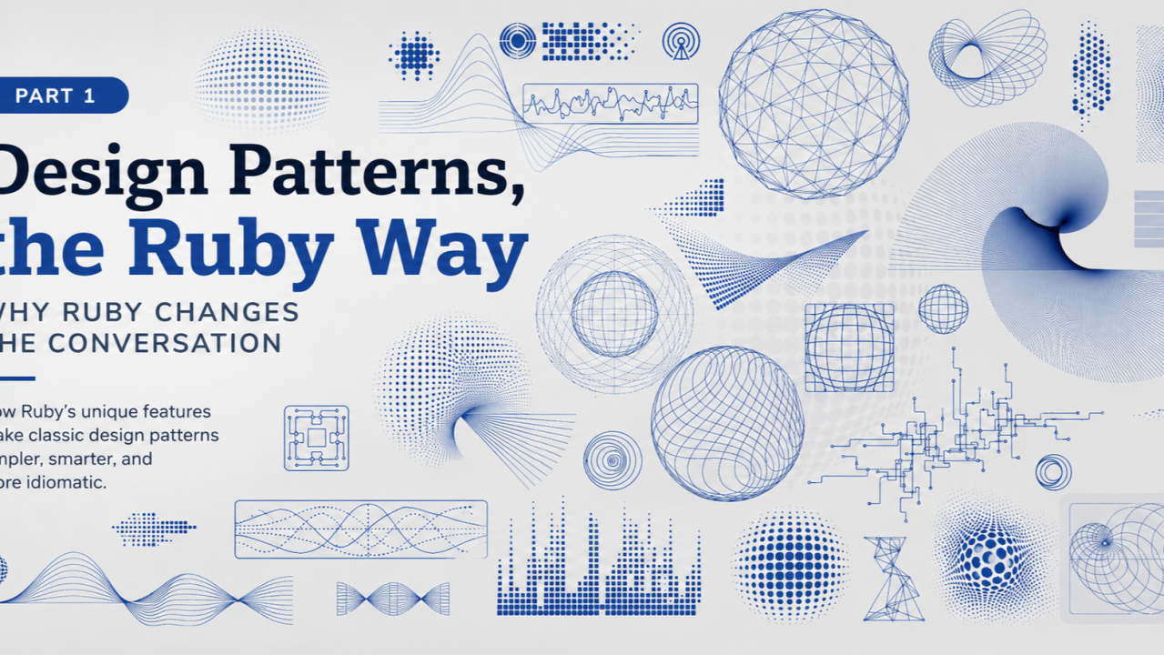 Design Patterns, the Ruby Way (Part 1): Why Ruby Changes the Conversation